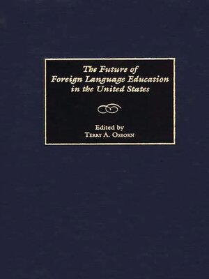 cover image of The Future of Foreign Language Education in the United States